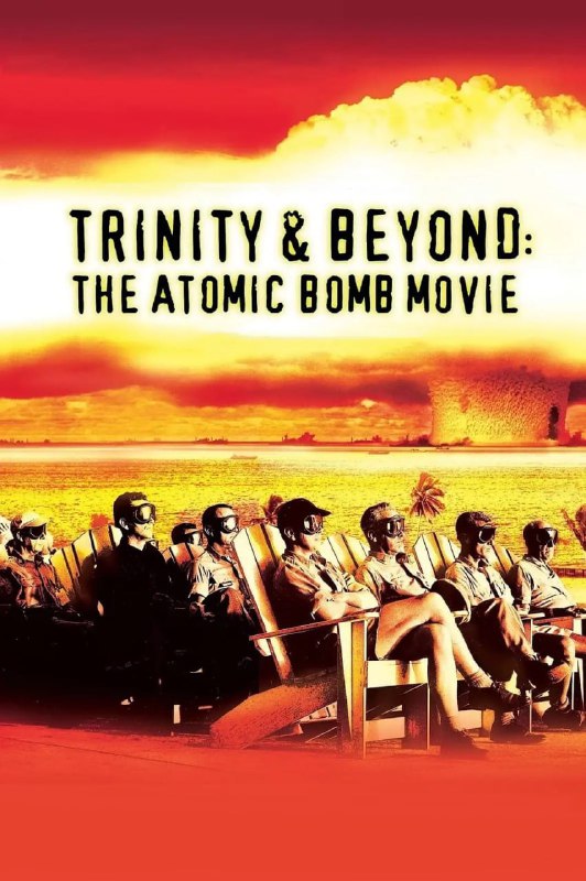 尘封核爆TrinityandBeyondTheAtomicBombMovie 纪录片